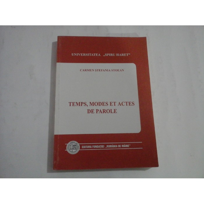 TEMPS, MODES ET ACTES DE PAROLE - CARMEN STEFANIA STOEAN TEMPS, MODES ET ACTES DE PAROLE - CARMEN STEFANIA STOEAN
